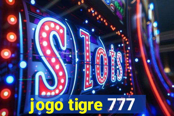 jogo tigre 777 - Cemstoretec